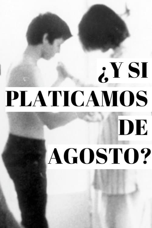 ¿Y si platicamos de agosto? (1980) movie poster