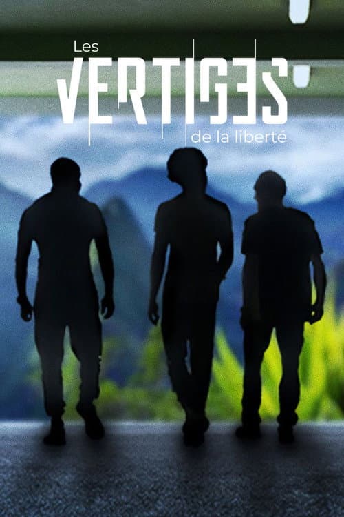 Affiche du film Les vertiges de la liberté (2025)