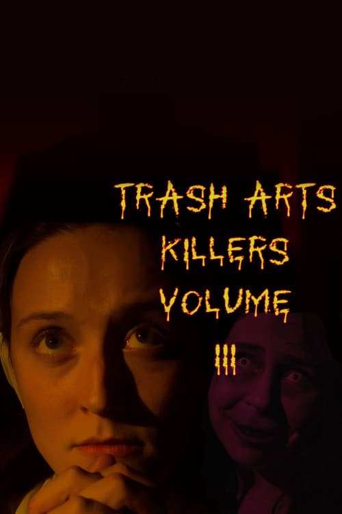 Trash Arts Killers: Volume Three (2022) movie poster