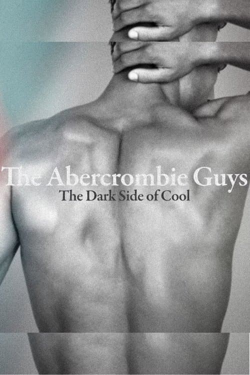 ملصق فيلم The Abercrombie Guys: The Dark Side of Cool (2023)
