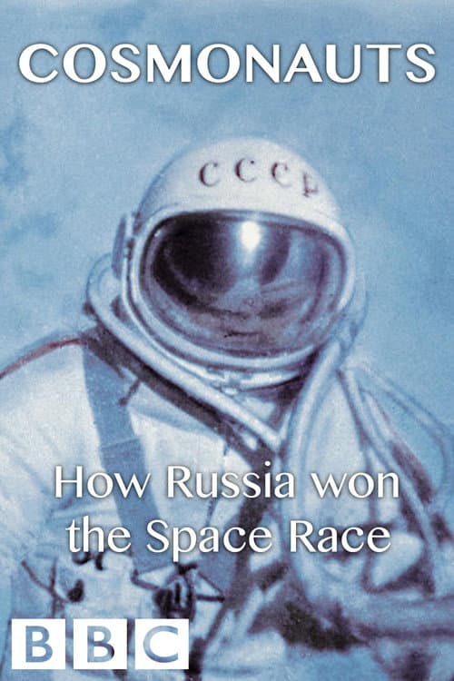 Cosmonauts: How Russia Won the Space Race (2014) movie poster