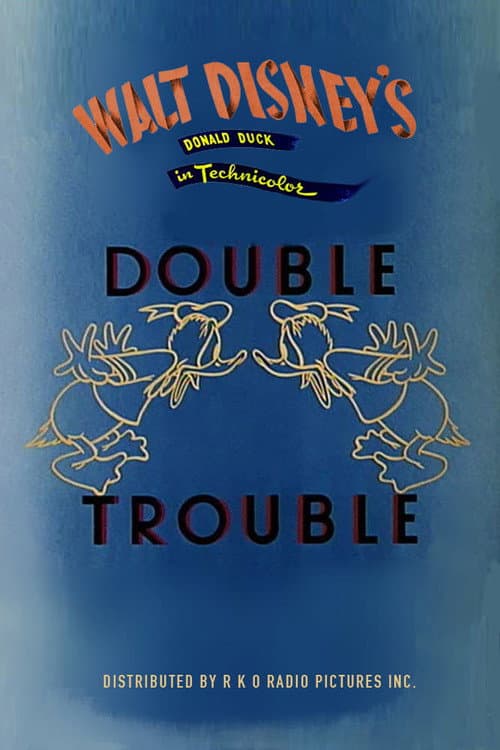 ملصق فيلم Donald's Double Trouble (1946)