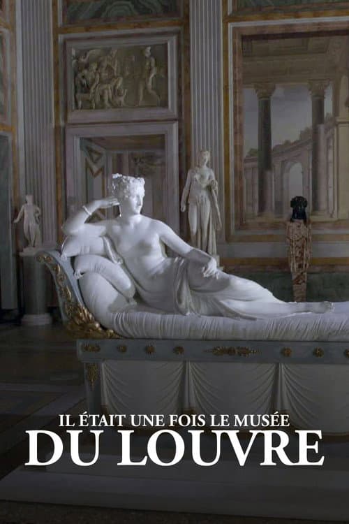 Affiche du film Il était une fois le musée du Louvre (2021)