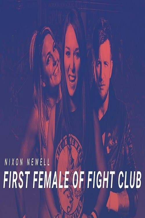 Affiche du film Nixon Newell: First Female of Fight Club (2017)