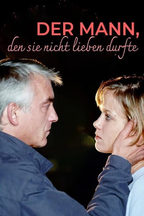 Affiche du film Der Mann, den sie nicht lieben durfte (2001)
