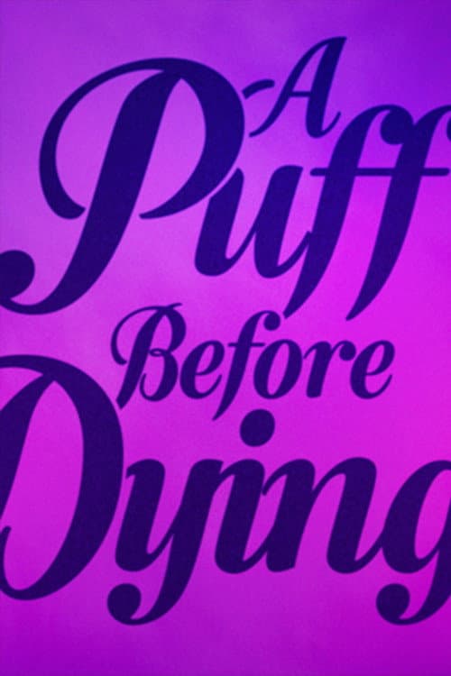 Affiche du film A Puff Before Dying (2021)