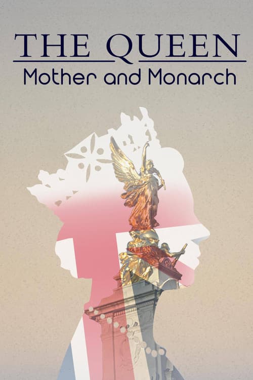 ملصق فيلم The Queen: Mother and Monarch (2022)