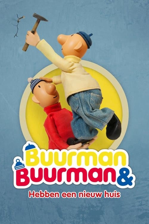 Buurman & Buurman: Hebben een nieuw huis (2018) movie poster