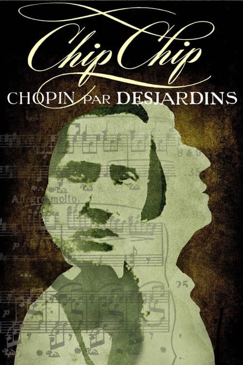 ملصق فيلم Chip Chip : Chopin par Desjardins (2023)