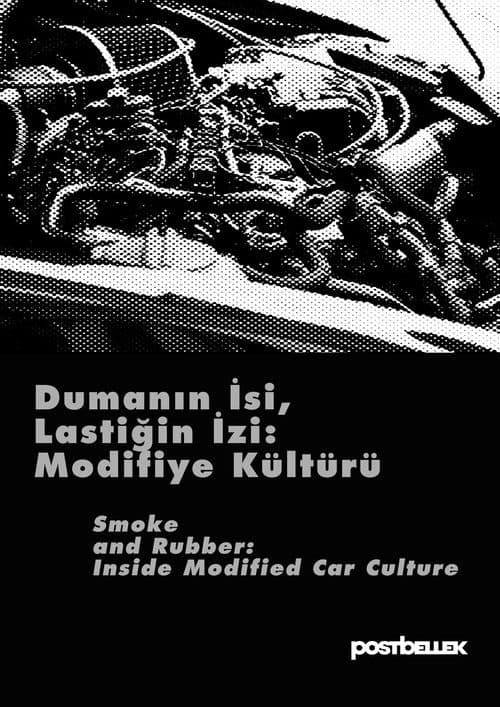 ملصق فيلم Dumanın İsi, Lastiğin İzi: Modifiye Kültürü (2025)