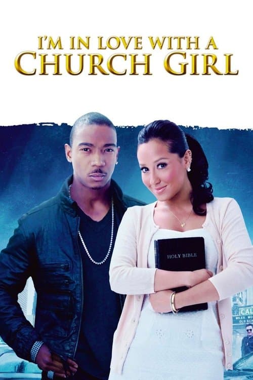 Affiche du film I'm in Love with a Church Girl (2013)