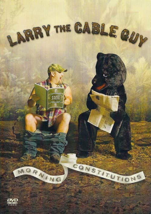 Larry the Cable Guy: Morning Constitutions (2007) movie poster