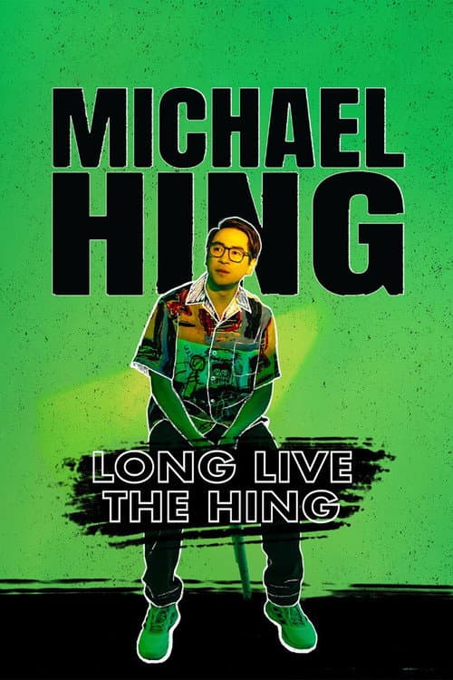 Michael Hing: Long Live The Hing (2023) movie poster