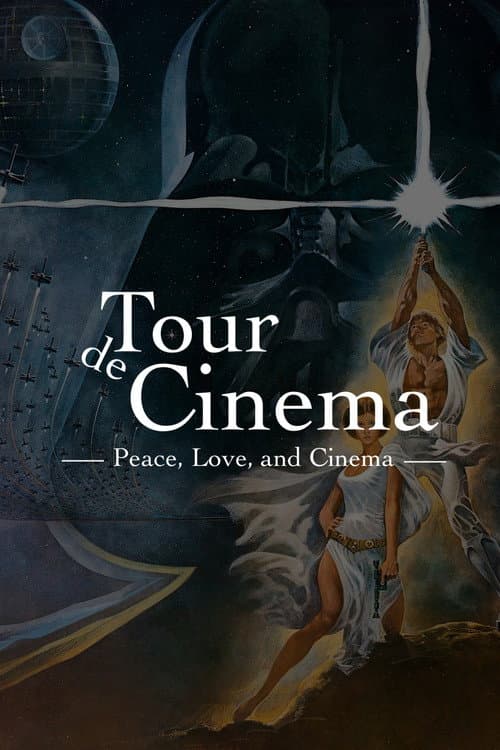 Tour de Cinema: Peace, Love, and Cinema (2023) movie poster