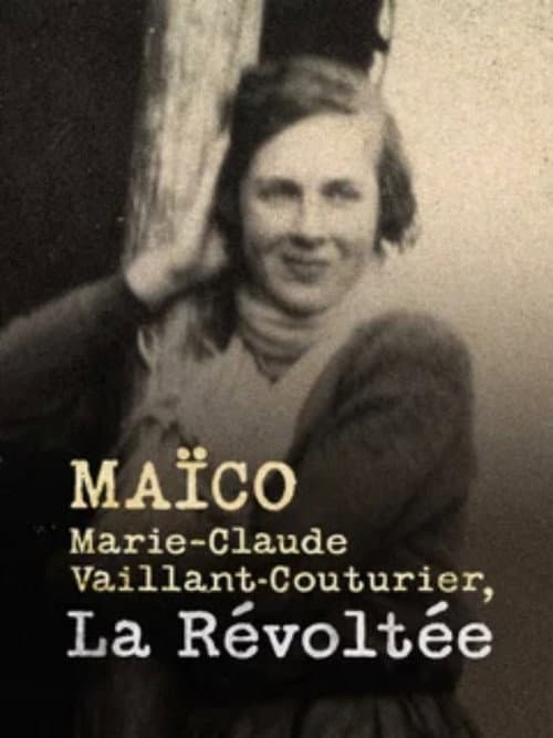 Maïco : Marie-Claude Vaillant-Couturier, la révoltée (2024) movie poster