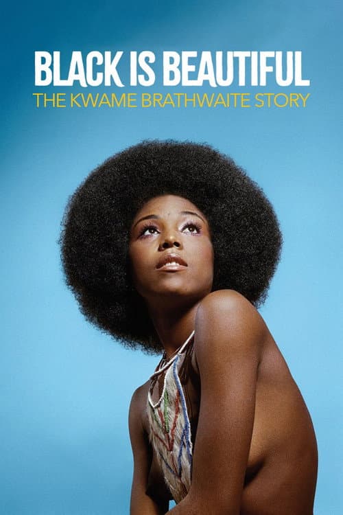 Black Is Beautiful: The Kwame Brathwaite Story (2025) movie poster