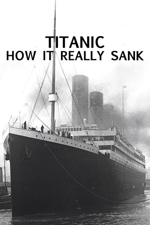 ملصق فيلم Titanic: How It Really Sank (2009)