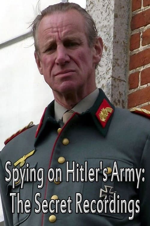 ملصق فيلم Spying on Hitler’s Army: The Secret Recordings (2013)