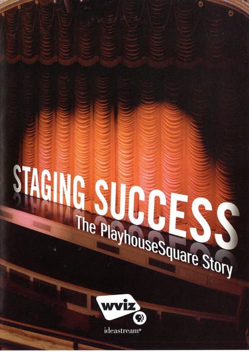 Affiche du film Staging Success: The PlayhouseSquare Story (2012)