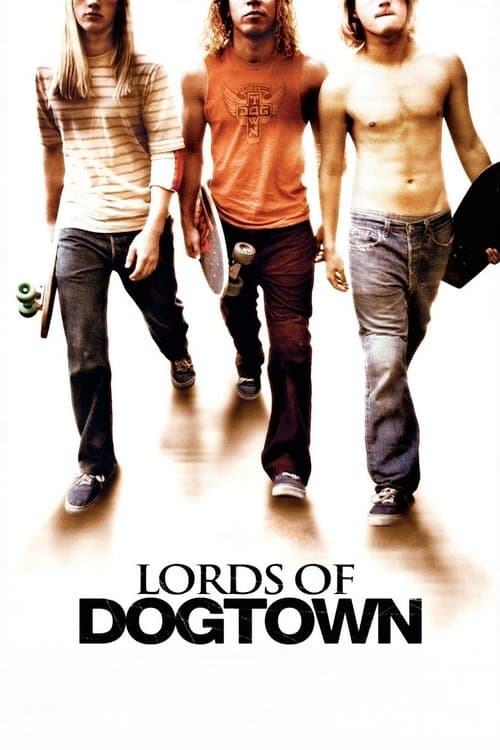 ملصق فيلم Lords of Dogtown (2005)