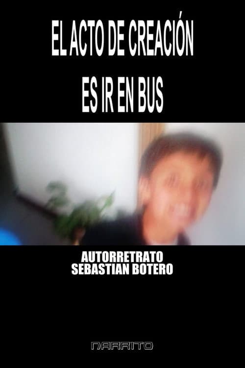 Autorretrato - El Acto de Creación es Ir En BUS (2026) movie poster