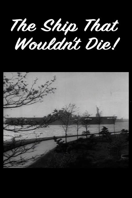 Affiche du film The Ship That Wouldn't Die! (1945)