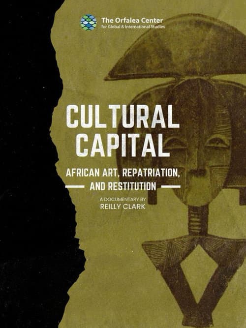 Cultural Capital: African Art, Restitution, and Repatriation (2026) movie poster