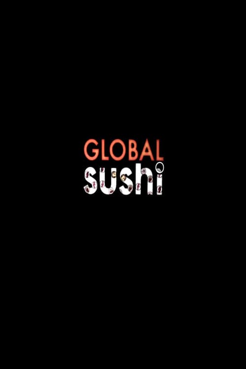 Affiche du film Global Sushi : demain nos enfants mangeront des méduses (2010)