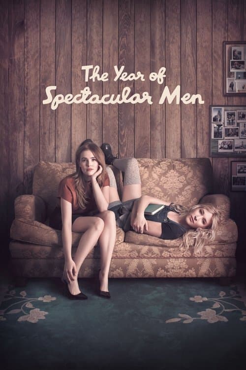 Affiche du film The Year of Spectacular Men (2018)