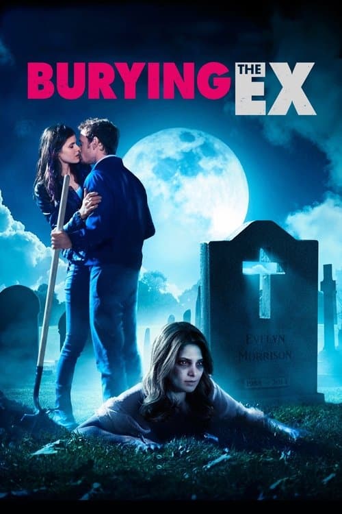 ملصق فيلم Burying the Ex (2014)