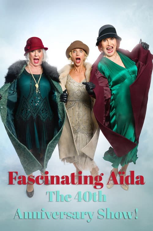 ملصق فيلم FASCINATING AÏDA: The 40th Anniversary Show! (2024)