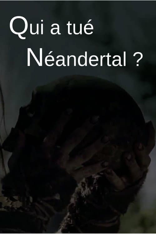 Qui a tué Neandertal ? (2018) movie poster