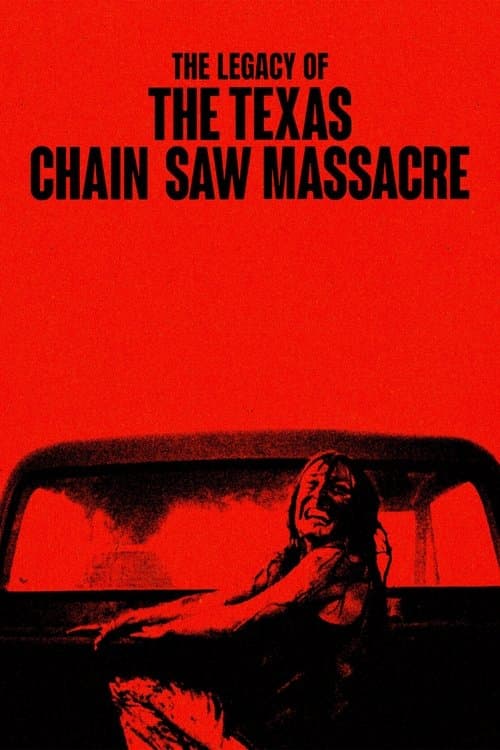 The Legacy of The Texas Chain Saw Massacre (2022) movie poster