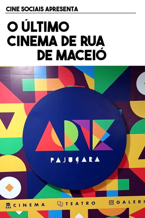 Affiche du film Cine Arte Pajuçara: O Último Cinema de Rua de Maceió (2025)