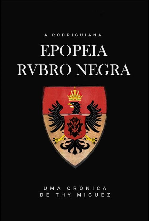 ملصق فيلم A Rodriguiana Epopeia Rubro Negra (2019)