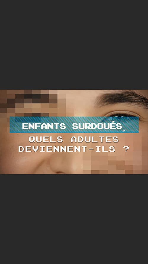 Affiche du film Enfants surdoués, quels adultes deviennent-ils ? (2016)