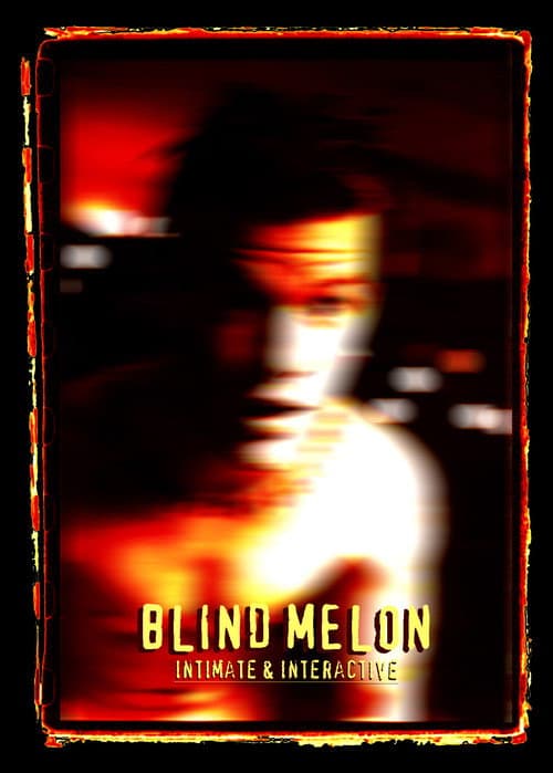 Affiche du film Blind Melon: Intimate and Interactive (1995)