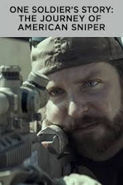 ملصق فيلم One Soldier's Story: The Journey of American Sniper (2015)