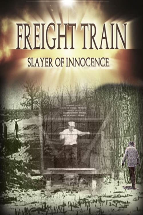 Affiche du film Freight Train: Slayer of Innocence (2017)