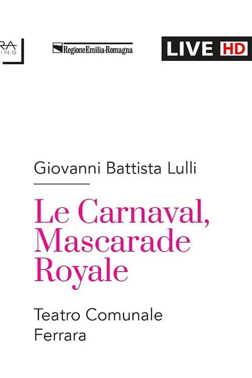 Affiche du film Giovanni Battista Lulli LE CARNAVAL, MASCARADE ROYALE (2026)