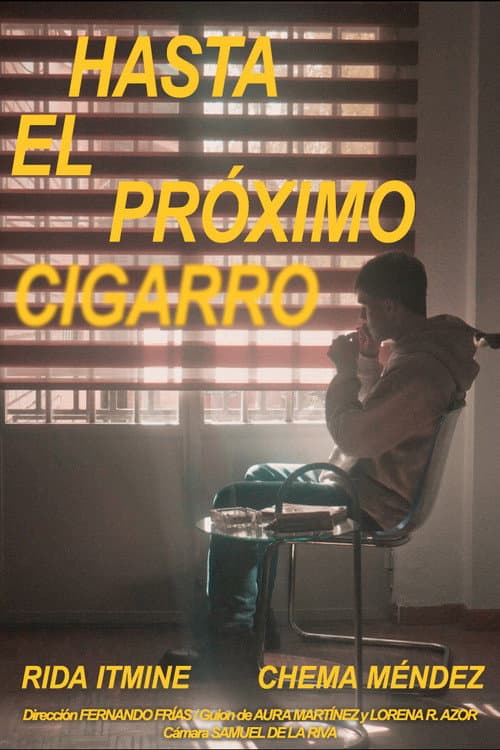 Affiche du film Hasta el próximo cigarro (2025)