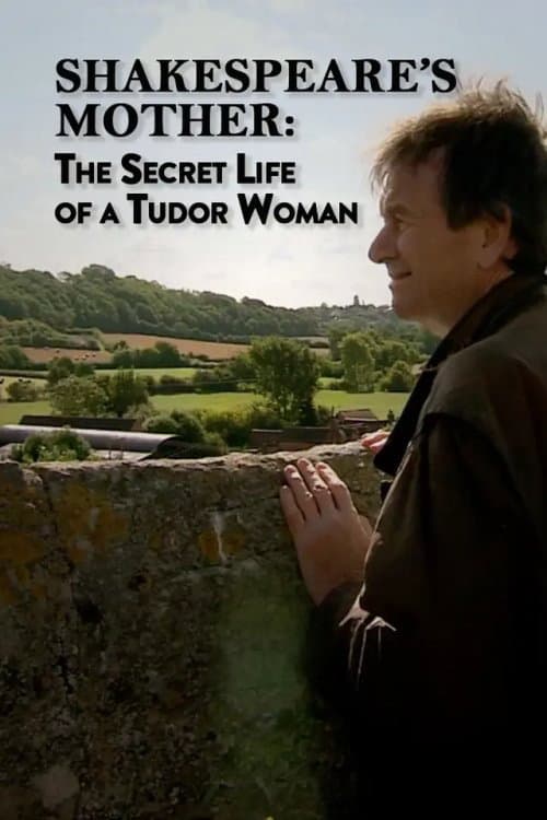 Shakespeare's Mother: The Secret Life of a Tudor Woman (2015) movie poster