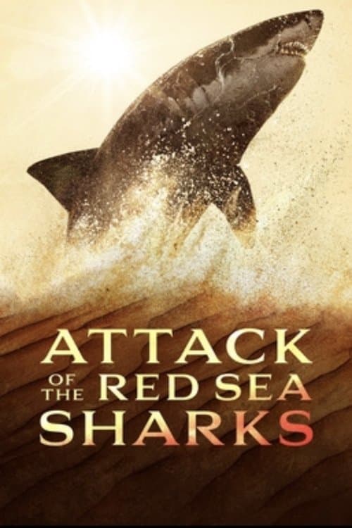 Affiche du film Attack of the Red Sea Sharks (2024)