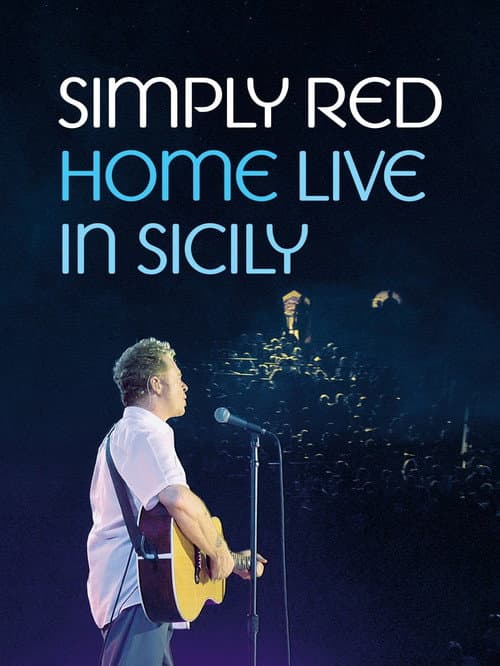 Simply Red - Home: Live in Sicily (2025) movie poster