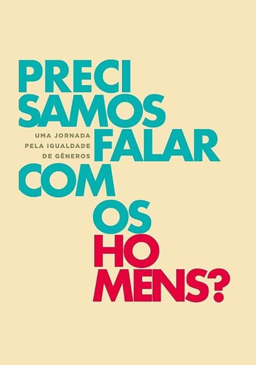 Precisamos Falar Com os Homens? Uma Jornada Pela Igualdade de Gênero (2016) movie poster
