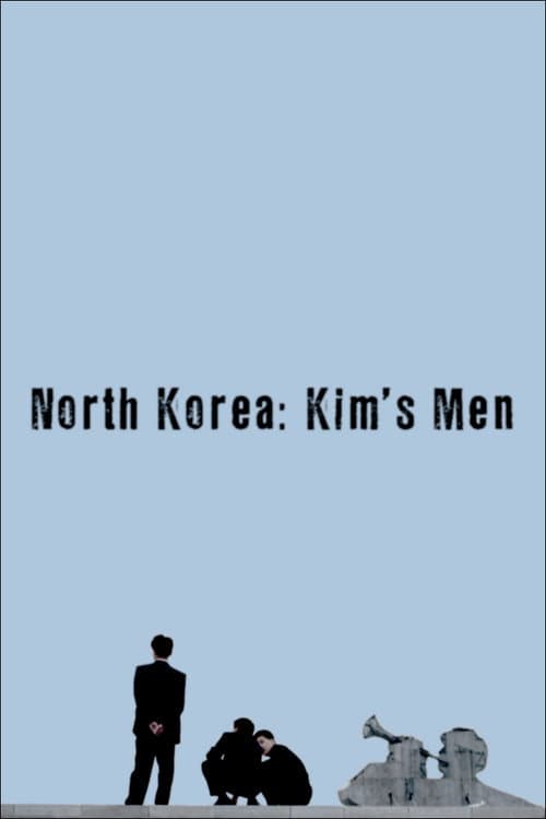 Corée du Nord : les hommes du dictateur (2018) movie poster