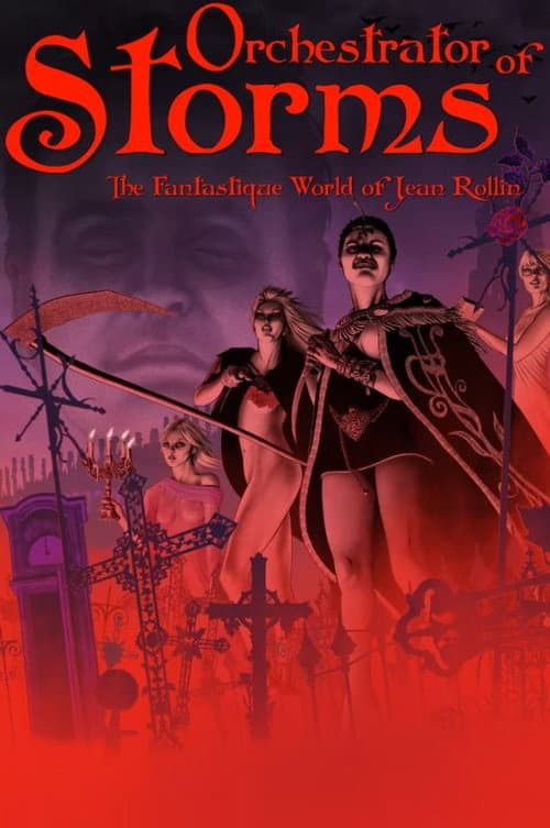 Affiche du film Orchestrator of Storms: The Fantastique World of Jean Rollin (2022)