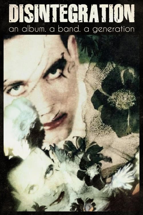 »Disintegration« – Ein Album. Eine Band. Eine Generation. (2024) movie poster