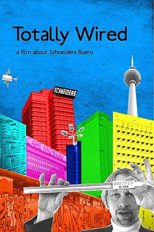Affiche du film Totally Wired - A Film About Schneiders Buero (2015)