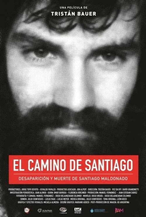 El camino de Santiago: Desaparición y muerte de Santiago Maldonado (2018) movie poster